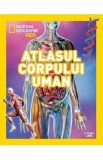 Atlasul corpului uman. National Geographic Kids