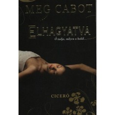 Elhagyatva - Ő tudja, milyen a hal&aacute;l - Meg Cabot