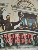 Majestate, Nu Pleca - Razvan Bucuroiu, Istorie, Anastasia 1990, Coperta Paperback, 220 Pagini