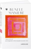 Bunele maniere - Sabine Denuelle - Editura Baroque Books &amp; Arts