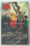 THE AGE OF REVOLUTION 1789 - 1848 by ERIC HOBSBAWM , 1977