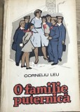 RPR1CRT Carte O familie puternică de Corneliu Leu, ilustrație pionieri, evaluare: stare bună cu ușoară uzură pe cotor.