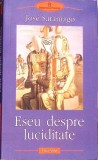 ESEU DESPRE LUCIDITATE-JOSE SARAMAGO-360264