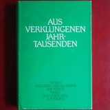 Aus verklungenen Jahrtausenden - Studii (Stiftung Gralsbotschaft) (Volum germană, viețile păm&acirc;ntești ale lui Moise, Iisus, Maria și Abd-ru-shin)