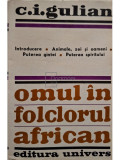 C. I. Gulian - Omul in folclorul african (editia 1967)