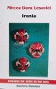 Ironia - Mircea Doru Lesovici - 1999 - Editura Institutul European - 350 Pagini - Brosata - Stare Ca Noua