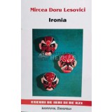 Ironia - 1999 - Mircea Doru Lesovici ($N60)