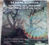 DISC LP RCM: SERBAN NICHIFOR - SYMPHONY No. 1/SYMPHONY No. 2 (ST-ECE 02824/1986), Clasica