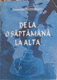 De la o saptamana la alta - Constantin Teodorescu, Sfera, 2002, Roman, Beletristica, 331 pagini