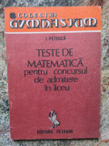 Ion Petrica - Teste de matematica pentru concursul de admitere in liceu