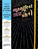 A Vision Board Planner: A 52-Week Undated Inspirational Organizer and Vision Board Planner for Visualizing Your Best Life