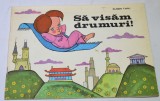Carte de colorat veche Sa visam drumuri, Eugen Taru- 1980