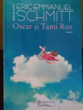 Eric-Emmanuel Schmitt - Oscar si Tanti Roz (editia 2012)