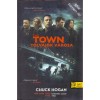 The Town - Tolvajok v&aacute;rosa - Chuck Hogan