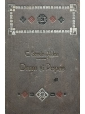 C. Sandru Aldea - Drum si popas, editia a II-a (Editia: 1908) foto