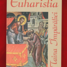 "Euharistia Taina Împărăţiei" - Alexander Schmemann, Ed. Bonifaciu 2003.