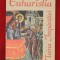 &quot;Euharistia Taina &Icirc;mpărăţiei&quot; - Alexander Schmemann, Ed. Bonifaciu 2003.