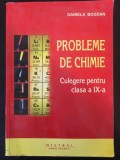Daniela Bogdan - Probleme de Chimie. Culegere pentru clasa a IX-a