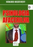 Cumpara ieftin Psihologia afacerilor/Serghei Bezzubtev