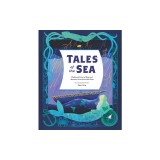 Tales of the Sea: Traditional Stories of Magic and Adventure from Around the World