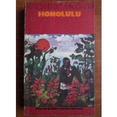 W. Somerset Maugham - Honolulu (Colectia Globus)