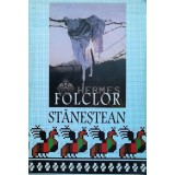 Folclor stanestean - 2003 - Ion Posteuca (ed.) ($M64)