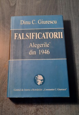 Falsificatorii alegerile din 1946 Dinu C. Giurescu foto