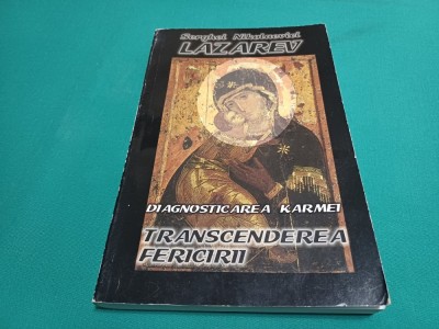 DIAGNOSTICAREA KARMEI * TRANSCENDEREA FERICIRII / S.N. LAZAREV / 2001 * 53 foto