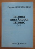 Istoria adevarului istoric, vol. 2/ Augustin Deac