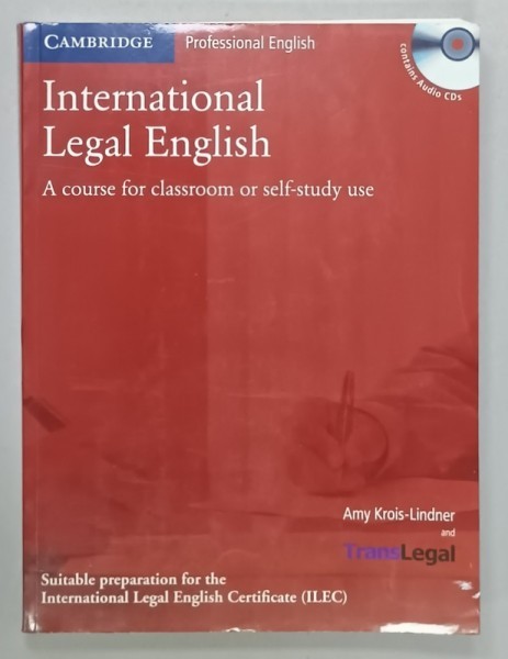 INTERNATIONAL LEGAL ENGLISH , A COURSE FRO CLASSROOM OR SELF - STUDY USE by AMY KROIS - LINDNER , 2006 , CD INCLUS *