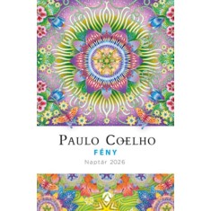 F&eacute;ny - Napt&aacute;r 2026 - Paulo Coelho