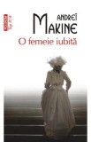 Cumpara ieftin O femeie iubita - Andrei Makine