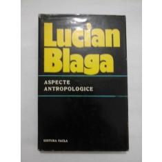 ASPECTE ANTROPOLOGICE - Lucian Blaga