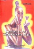 Destine Umane Mai Putin Secrete - Ioan Ietcu, Editura Cuv&acirc;ntul Nostru, Biografii, 2003, 467 pagini