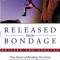 Released from Bondage