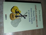 Doru Ionescu - Timpul chitarelor. Florian Pittis, Dorin Liviu Zaharia si epoca Folk (Editura Eikon, 2017)