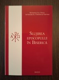 SLUJIREA EPISCOPULUI IN BISERICA - MITROPOLITUL DANIIL DE KESARIANI