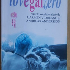 Lovegalzero nuvele suedeze- Carmen Vioreanu, Andreas Andersson