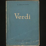 GIUSEPPE VERDI - VIAȚA ȘI OPERA - LIUBOV SOLOVȚOVA - EDITURA MUZICALĂ R.P.R.