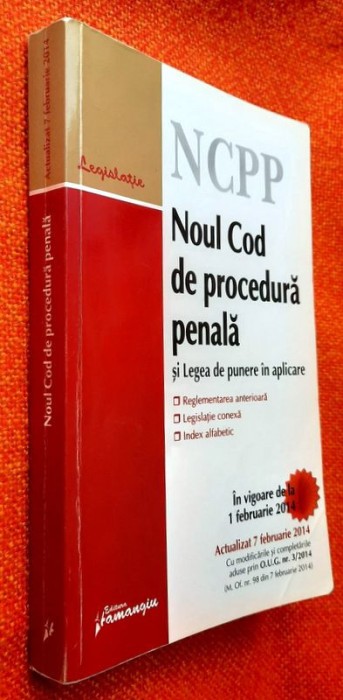 Noul Cod de procedura penala si Legea de punere in aplicare- 7 februarie 2014