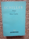 Hotii &amp; Don Carlos - Friedrich Schiller, Editura Pentru Literatura 1964, Colectia BPT, Teatru, Limba Romana