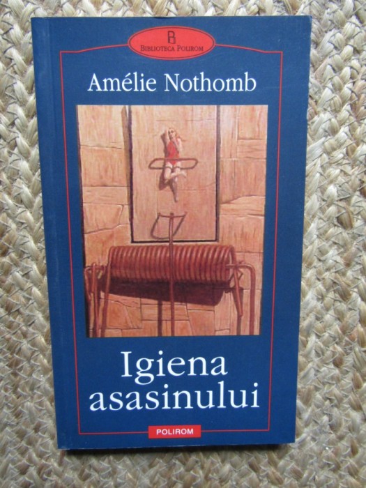 Amelie Nothomb - Igiena asasinului