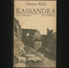 KASSANDRA - CHRISTA WOLF - VIER VORLESUNGEN, EINE ERZHALUNG