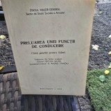 Preluarea unei functii de conducere. Ghid practic pentru lideri