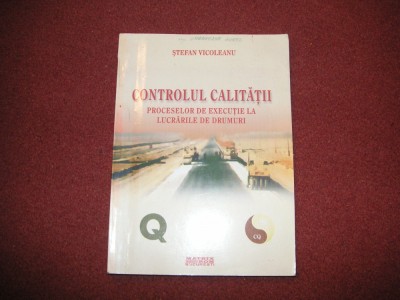 S. Vicoleanu -Controlul calitatii proceselor de executie la lucrarile de drumuri foto