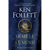 Armele luminii - Ken Follett