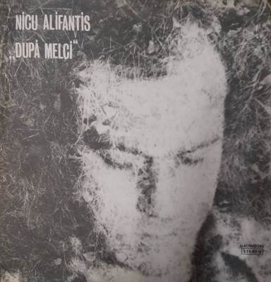 LP: NICU ALIFANTIS - DUPA MELCI, ELECTRECORD, ROMANIA 1979, VG/EX foto