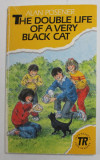 THE DOUBLE LIFE OF A VERY BLACKCAT and THE BIG TREE by ALAN POSENER , illustrations by METTE BRAHM LAURITSEN , 1992