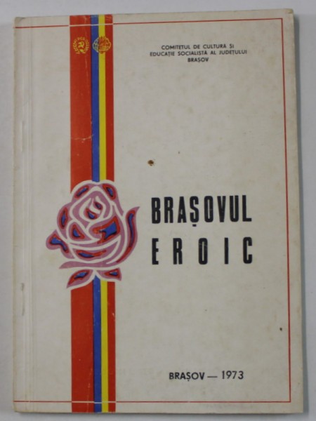 BRASOVUL EROIC de STEFAN PETRARU si CONSTANTIN CATRINA , 1973