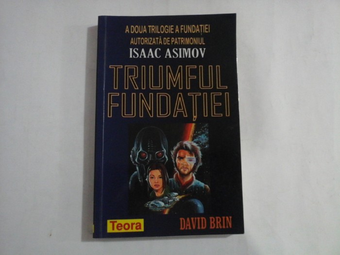 ISAAC ASIMOV - TRIUMFUL FUNDATIEI - DAVID BRIN